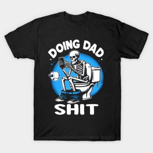 Doing Dad Shit T-Shirt